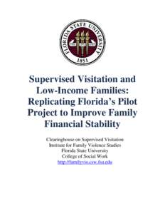 Supervised Visitation and Low-Income Families: Replicating Florida’s Pilot Project to Improve Family Financial Stability Clearinghouse on Supervised Visitation