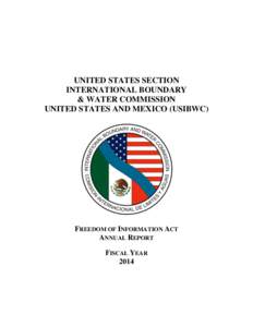 UNITED STATES SECTION INTERNATIONAL BOUNDARY & WATER COMMISSION UNITED STATES AND MEXICO (USIBWC)  FREEDOM OF INFORMATION ACT