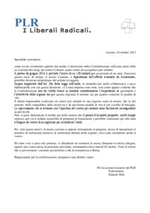 Losone, 16 ottobre 2013 Spettabile sostenitore, come avrete certamente appreso dai media, è intenzione della Confederazione utilizzare parte della ex caserma che sorge nel nostro Comune, quale centro di accoglienza per 