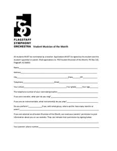 Student Musician of the Month  All students MUST be nominated by a teacher. Applications MUST be signed by the student and the student’s guardian or parent. Mail applications to: FSO Student Musician of the Month, PO B