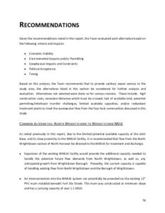 RECOMMENDATIONS Given the recommendations noted in this report, the Team evaluated each alternative based on the following criteria and impacts: •  Economic Viability