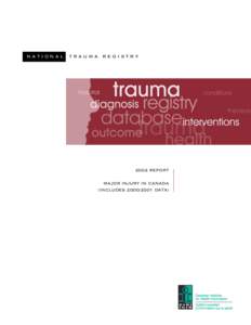 NATIONAL TRAUMA REGISTRY[removed]REPORT MAJOR INJURY IN CANADA (INCLUDES[removed]DATA)