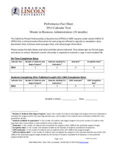 Performance Fact Sheet 2014 Calendar Year Master in Business Administration (18 months) The California Private Postsecondary Education Act (CPPEA) of 2009 requires under sectionof CPPEA that a school provide infor