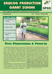 SPGS Newsletter Jan-FebSAWLOG PRODUCTION GRANT SCHEME News of Ugandas commercial tree planting fund for the private sector www.sawlog.ug