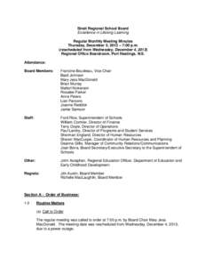 Strait Regional School Board Excellence in Lifelong Learning Regular Monthly Meeting Minutes Thursday, December 5, 2013 – 7:00 p.m. (rescheduled from Wednesday, December 4, 2013) Regional Office Boardroom, Port Hasting