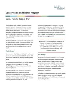 Conservation and Science Program Marine Fisheries Strategy Brief The David and Lucile Packard Foundation’s ocean conservation work focuses on achieving a greater balance to how we use our oceans. We envision healthy oc