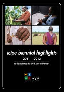 icipe biennial highlights 2011 — 2012 collaborations and partnerships icipe biennial highlights 2011 — 2012