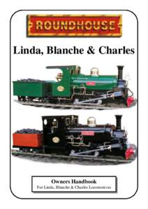 Linda, Blanche & Charles  Owners Handbook For Linda, Blanche & Charles Locomotives  Operating Instructions for