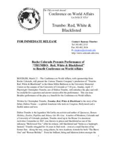 The Fifty-seventh Annual  Conference on World Affairs “LA DOLCE VITA”  Trumbo: Red, White &