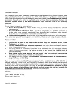 Dear Parent/Guardian: The Cleveland County Health Department collaborates with the Cleveland County School System to make expanded school health services available at your child’s Middle School or High School in a scho