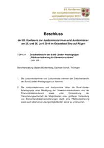 Beschluss der 85. Konferenz der Justizministerinnen und Justizminister am 25. und 26. Juni 2014 im Ostseebad Binz auf Rügen TOP I.11