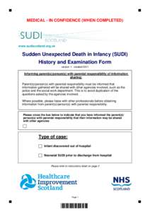 MEDICAL - IN CONFIDENCE (WHEN COMPLETED)  www.sudiscotland.org.uk Sudden Unexpected Death in Infancy (SUDI) History and Examination Form