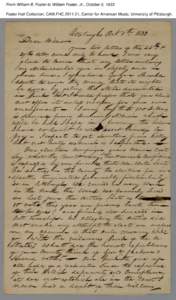 From William B. Foster to William Foster, Jr., October 5, 1833 Foster Hall Collection, CAM.FHC[removed], Center for American Music, University of Pittsburgh. From William B. Foster to William Foster, Jr., October 5, 1833