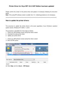 Printer Driver for Onyx RIP[removed]SIIT Edition has been updated  Please confirm the version of the printer driver and update it if necessary following the instruction below. Note: If the using RIP software version is ea