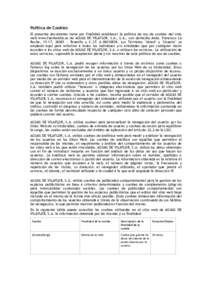 Política de Cookies El presente documento tiene por finalidad establecer la política de uso de cookies del sitio web www.fuentealta.es de AGUAS DE VILAFLOR, S.A., S.A., con domicilio Avda. Francisco La Roche, 15-17, 38