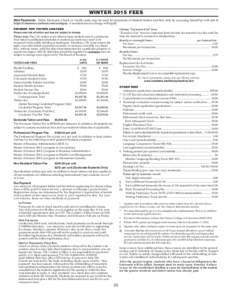 WINTER 2015 FEES Web Payments: Debit, Electronic Check or Credit cards may be used for payments of student tuition and fees only by accessing SmartPay web site at https://commerce.cashnet.com/csulapay. A nominal service 