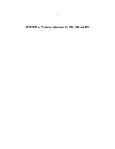 37  APPENDIX A: Weighting Adjustments for 1989, 1992, and 1995 38