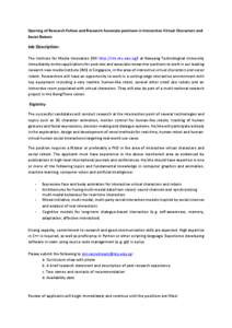 Opening of Research Fellow and Research Associate positions in Interactive Virtual Characters and Social Robots Job Description: The Institute for Media Innovation (IMI http://imi.ntu.edu.sg/) at Nanyang Technological Un
