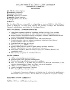 KICKAPOO TRIBE OF OKLAHOMA GAMING COMMISSION  SURVEILLANCE OPERATOR Job Description Job Title: Surveillance Operator FLSA Status: Non-Exempt