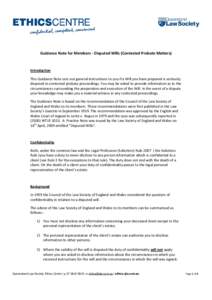 Guidance Note for Members - Disputed Wills (Contested Probate Matters)  Introduction This Guidance Note sets out general instructions to you if a Will you have prepared is seriously disputed in contested probate proceedi