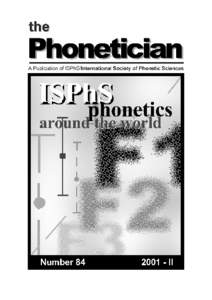 ISPhS International Society of Phonetic Sciences President: J.-P. Köster Secretary General: R. Huntley Bahr
