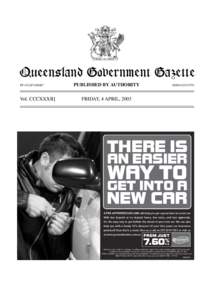 Queensland Government Gazette PP[removed]Vol. CCCXXXII]  PUBLISHED BY AUTHORITY