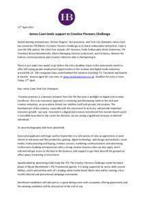17th AprilJames Caan lends support to Creative Pioneers Challenge Award winning entrepreneur, former Dragons’ Den presenter, and Tech City champion James Caan has joined the IPA/Metro’s Creative Pioneers Chall