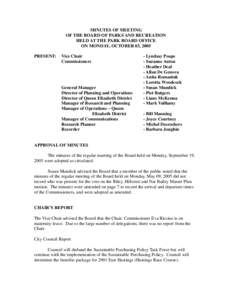 MINUTES OF MEETING OF THE BOARD OF PARKS AND RECREATION HELD AT THE PARK BOARD OFFICE ON MONDAY, OCTOBER 03, 2005 PRESENT: