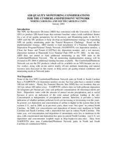 AIR QUALITY MONITORING CONSIDERATIONS FOR THE CUMBERLAND/PIEDMONT NETWORK NORTH CAROLINA AND SOUTH CAROLINA UNITS January 2002 Introduction The NPS Air Resources Division (ARD) has contracted with the University of Denve