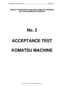Cambodian Mine Action Centre (CMAC)  Page 59 of 164 PROJECT FOR RESEARCH AND DEVELOPMENT OF DEMINING RELATED EQUIPMENT IN CAMBODIA
