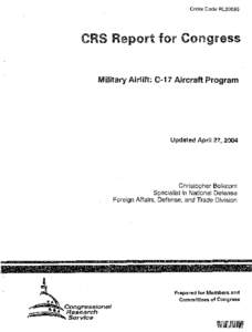 Order Code RL30685  CRS Report for Congress Military Airlift : C-17 Aircraft Program