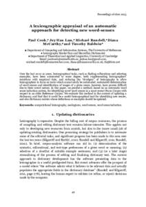Proceedings of eLexA lexicographic appraisal of an automatic approach for detecting new word-senses Paul Cook, Jey Han Lau, Michael Rundell, Diana McCarthy, and Timothy Baldwin