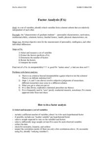 DATA ANALYSIS  MARKUS BRAUER Factor Analysis (FA) Goal: in a set of variables, identify which variables form coherent subsets that are relatively