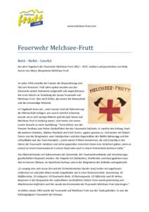 www.melchsee-frutt.com  Feuerwehr Melchsee-Frutt Retä – Haltä – Leschä  Aus dem Tagebuch der Feuerwehr Melchsee-Frutt 1962 – 1972, verfasst und geschrieben von Roby
