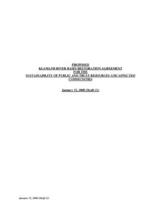 PROPOSED KLAMATH RIVER BASIN RESTORATION AGREEMENT FOR THE SUSTAINABILITY OF PUBLIC AND TRUST RESOURCES AND AFFECTED COMMUNITIES