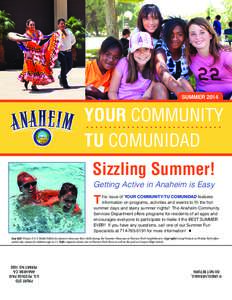 summer[removed]your community tu Comunidad Sizzling Summer! Getting Active in Anaheim is Easy