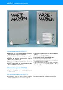 ARAS  Wartemarkenspender Wartemarkenspender WM 921 Ø elektronisch, mit einer Anforderungstaste zur automatischen Ausgabe vorgedrucker Wartemarken