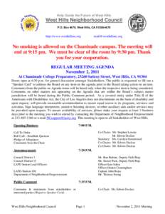 Help Guide the Future of West Hills  West Hills Neighborhood Council P.O. Box 4670, West Hills, CAhttp://www.westhillsnc.org