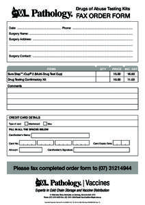 Drugs of Abuse Testing Kits  FAX ORDER FORM Date: ....................................................... Phone: ........................................................................... Surgery Name: .................