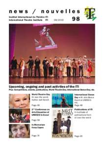news / nouvelles 98 Institut International du Théâtre ITI International Theatre Institute ITI