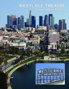 Westlake Theatre Project Purpose: To rehabilitate a historically and culturally significant Los Angeles landmark and to ensure that its future programming