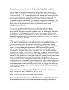 Position Announcement: Director for the Center for Public Safety and Justice The College of Urban Planning and Public Affairs (CUPPA) at The University of Illinois at Chicago (UIC) seeks candidates for the Director of th