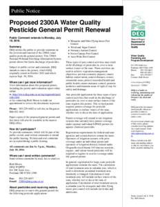 Public Notice  Proposed 2300A Water Quality Pesticide General Permit Renewal Public Comment extends to Monday, July 18, 2016.