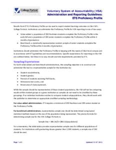 Voluntary System of Accountability (VSA) Administration and Reporting Guidelines: ETS Proficiency Profile Results from ETS’s Proficiency Profile can be used to report student learning outcomes on the VSA’s College Po