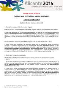 Thursday 19 June, [removed]OVERVIEW OF RECENT ECJ AND GC JUDGMENT ABSTRACT OF PAPER By Achim Bender, Vossius & Partner, DE