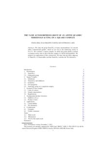 THE TAME AUTOMORPHISM GROUP OF AN AFFINE QUADRIC THREEFOLD ACTING ON A SQUARE COMPLEX ´ CINZIA BISI, JEAN-PHILIPPE FURTER AND STEPHANE LAMY Abstract. We study the group Tame(SL2 ) of tame automorphisms of a smooth