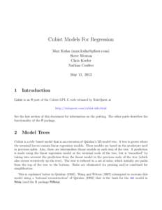 Cubist Models For Regression Max Kuhn ([removed]) Steve Weston Chris Keefer Nathan Coulter May 11, 2012