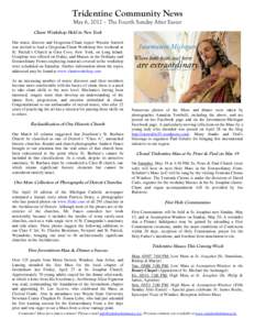 Tridentine Community News May 6, 2012 – The Fourth Sunday After Easter Chant Workshop Held in New York Our music director and Gregorian Chant expert Wassim Sarweh was invited to lead a Gregorian Chant Workshop this wee