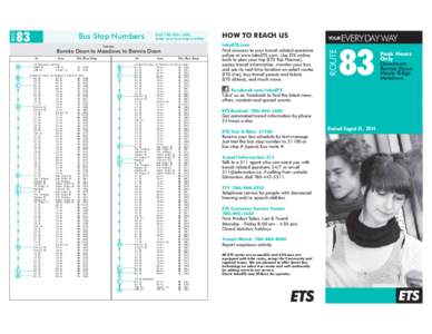 Bus Stop Numbers  Dial[removed], enter your bus stop number.  Destinations