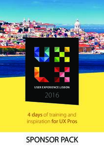 USER EXPERIENCE LISBONdays of training and inspiration for UX Pros